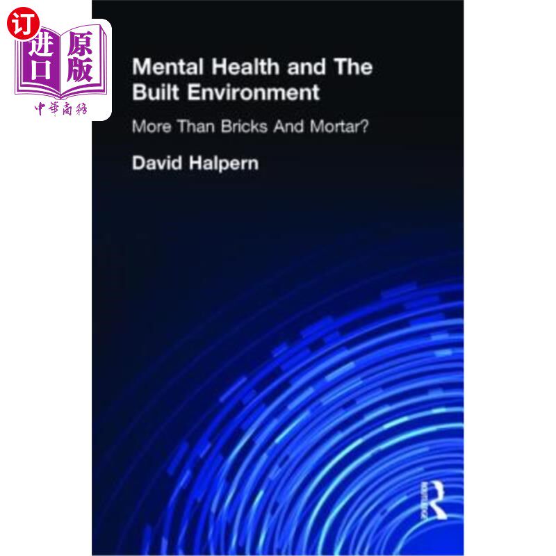 海外直订Mental Health and the Built Environment: More Than Bricks and Mortar? 心理健康和建筑环境:不仅仅是砖瓦?