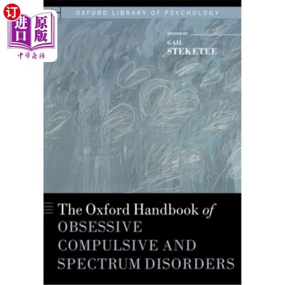 海外直订医药图书Oxford Handbook of Obsessive Compulsive and Spectrum Disorders 《牛津强迫性和谱系障碍手册》
