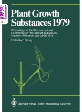 海外直订Plant Growth Substances 1979: Proceedings of the 10th International Conference o 1979年植物生长物质:第十届