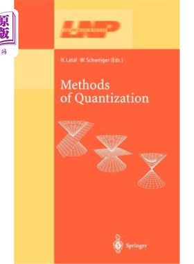 海外直订Methods of Quantization: Lectures Held at the 39. Universit?tswochen Für Kern- U 量化方法：在第39届世界大会