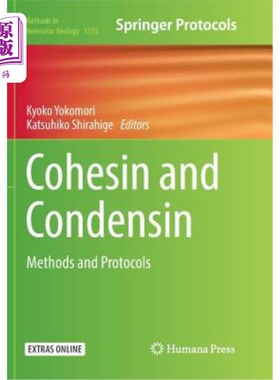 海外直订Cohesin and Condensin: Methods and Protocols 凝聚素和凝聚素：方法和协议