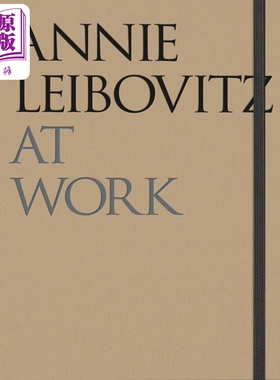 Annie Leibovitz at Work 进口艺术 工作中的安妮-莱博维茨 Phaidon【中商原版】