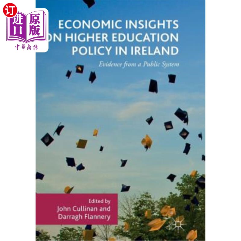海外直订Economic Insights on Higher Education Policy in Ireland: Evidence from a Public  爱尔兰高等教育政策的经济学透视