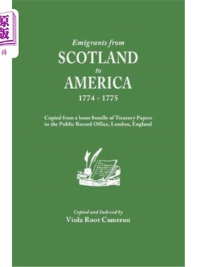 海外直订Emigrants from Scotland to America, 1774-1775. Copied from a Loose Bundle of Tre 苏格兰移民到美国(1