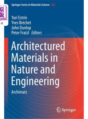 海外直订Architectured Materials in Nature and Engineering: Archimats 自然与工程中的建筑材料:Archimats