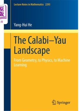海外直订The Calabi-Yau Landscape: From Geometry, to Physics, to Machine Learning 卡拉比-丘景观:从几何到物理，再到机