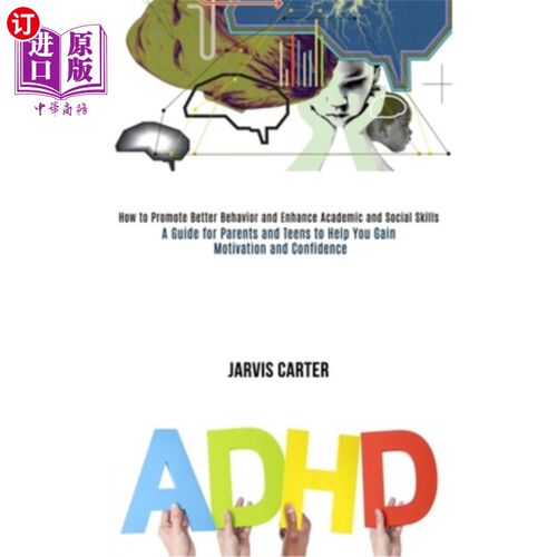 海外直订Adhd: How to Promote Better Behavior and Enhance Academic and Social Skills (A G 多动症:如何促进更好的行为