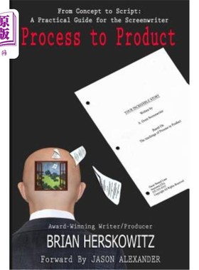 海外直订Process to Product: From Concept to Script: A Practical Guide for the Screenwrit 从概念到剧本：编剧的实践指