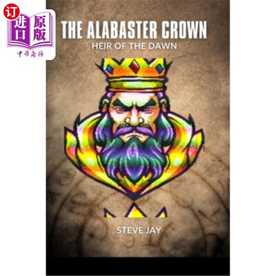 海外直订The Alabaster Crown: Heir of the Dawn 雪花石膏王冠：黎明的继承人