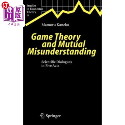 海外直订Game Theory and Mutual Misunderstanding: Scientific Dialogues in Five Acts 博弈论与相互误解:五幕科学对话