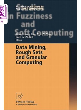海外直订Data Mining, Rough Sets and Granular Computing 数据挖掘，粗糙集和颗粒计算