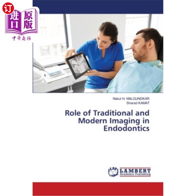 海外直订医药图书Role of Traditional and Modern Imaging in Endodontics 传统和现代影像学在牙髓学中的作用