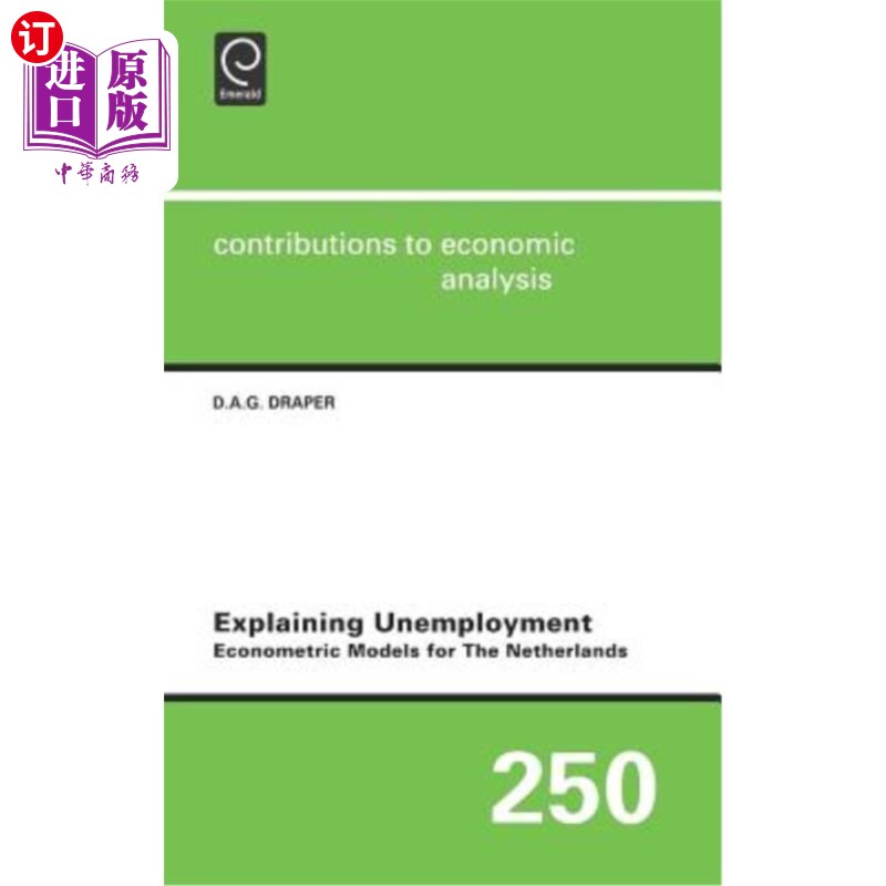 海外直订Explaining Unemployment: Econometric Models for the Netherlands 解释失业问题：荷兰的计量经济模型