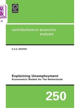 海外直订Explaining Unemployment: Econometric Models for the Netherlands 解释失业问题：荷兰的计量经济模型