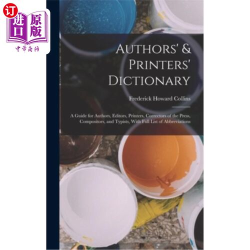 海外直订Authors' & Printers' Dictionary: A Guide for Authors, Editors, Printers, Correct 作者和印刷商词典:作者，编