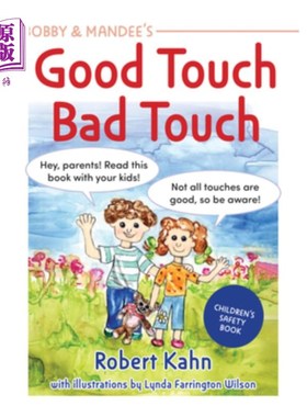 海外直订Bobby and Mandee's Good Touch, Bad Touch, Revised Edition: Children's Safety Boo 鲍比和曼迪的好接触，坏接触