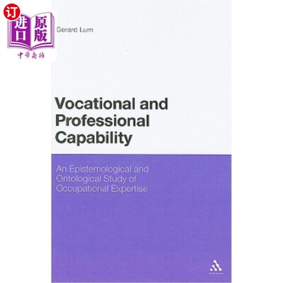 海外直订Vocational and Professional Capability: An Epistemological and Ontological Study 职业与职业能力：职业专门知