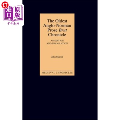 海外直订The Oldest Anglo-Norman Prose Brut Chronicle: An Edition and Translation 最古老的盎格鲁-诺曼散文编年史:一个