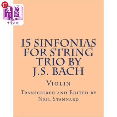 海外直订15 Sinfonias for String Trio by J.S. Bach (Violin): Violin 巴赫（小提琴）为弦乐三重奏而作的15首交响曲：小提