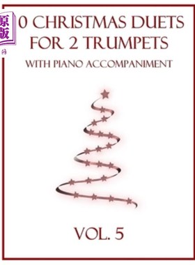 海外直订10 Christmas Duets for 2 Trumpets with Piano Accompaniment: Vol. 5 10圣诞二重唱2号小号与钢琴伴奏:卷5
