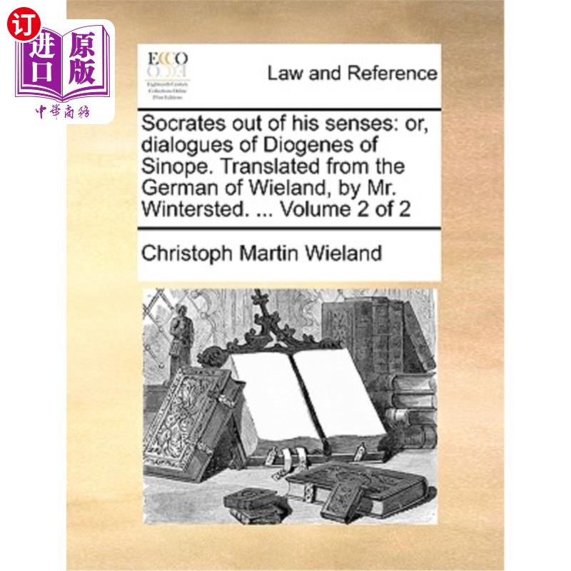 海外直订Socrates Out of His Senses: Or, Dialogues of Diogenes of Sinope. Translated from 失去理智的苏格拉底:或西诺