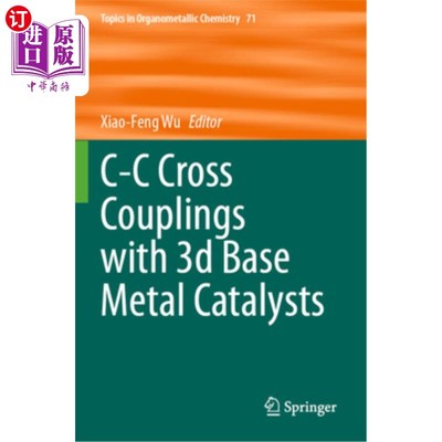 海外直订C-C Cross Couplings with 3D Base Metal Catalysts 三维贱金属催化剂的C-C交叉耦合