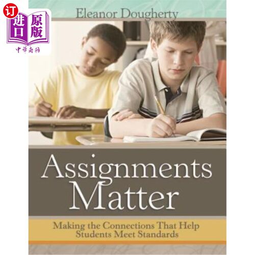 海外直订Assignments Matter: Making the Connections That Help Students Meet Standards 作业至关重要：建立帮助学生达到