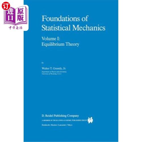 海外直订Foundations of Statistical Mechanics: Equilibrium Theory 统计力学基础：平衡理论