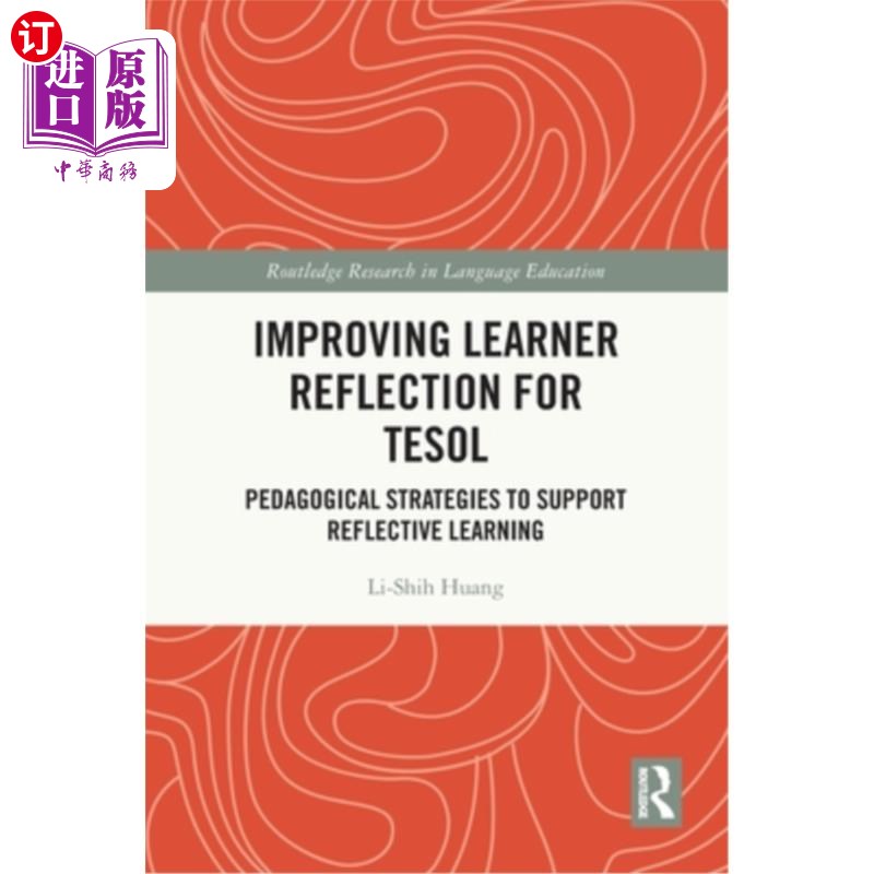 海外直订Improving Learner Reflection for Tesol: Pedagogical Strategies to Support Reflec 提高TESOL学习者