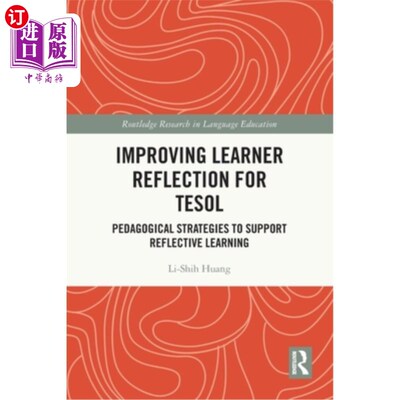 海外直订Improving Learner Reflection for Tesol: Pedagogical Strategies to Support Reflec 提高TESOL学习者