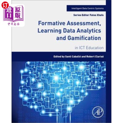 海外直订Formative Assessment, Learning Data Analytics and Gamification: In Ict Education 信息和通信技术教育中的形成