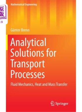 海外直订Analytical Solutions for Transport Processes: Fluid Mechanics, Heat and Mass Tra 传输过程的解析解：流体力学