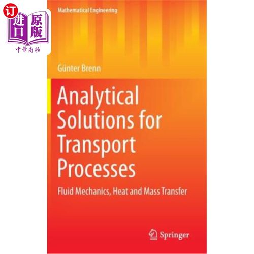 海外直订Analytical Solutions for Transport Processes: Fluid Mechanics, Heat and Mass Tra 传输过程的解析解：流体力学