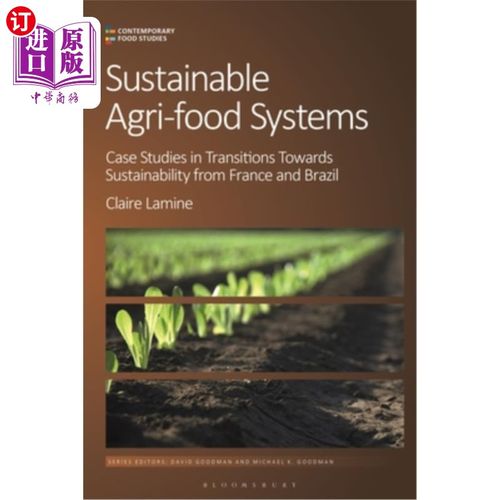 海外直订Sustainable Agri-Food Systems: Case Studies in Transitions Towards Sustainabilit 可持续农业系统:案例研究在