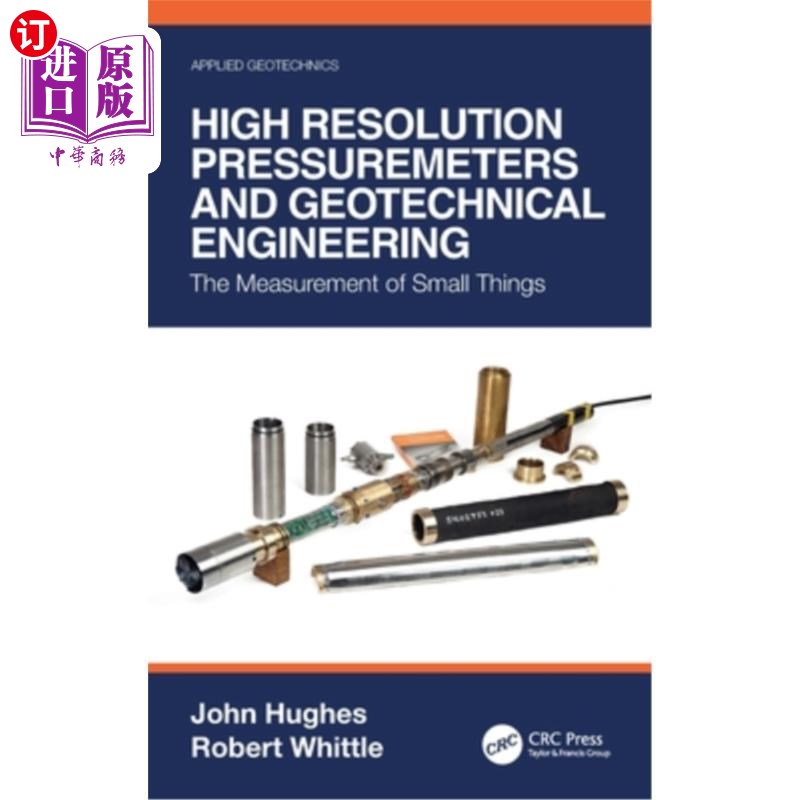 海外直订High Resolution Pressuremeters and Geotechnical Engineering: The Measurement of  高分辨率压力计与岩土工程: