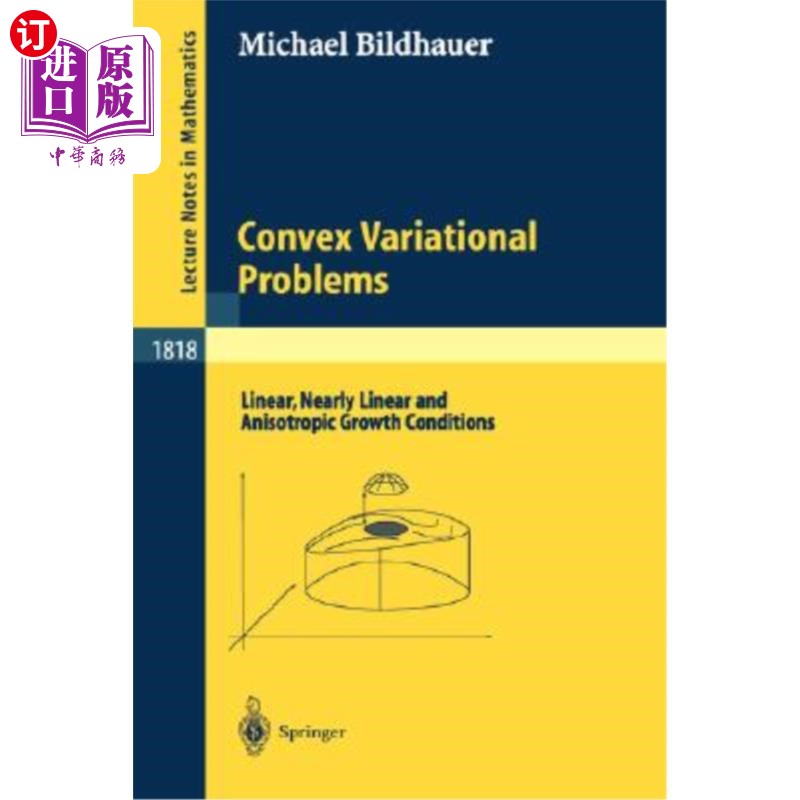 海外直订Convex Variational Problems: Linear, Nearly Linear and Anisotropic Growth Condit 凸变分问题：线性、近似线性