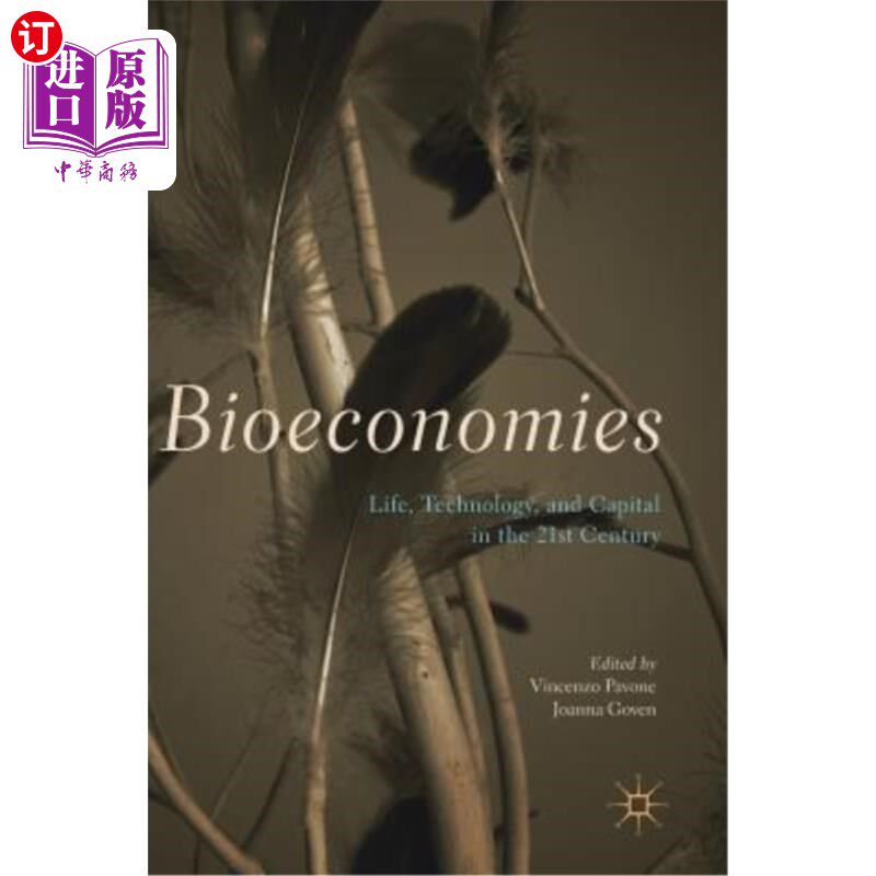海外直订Bioeconomies: Life, Technology, and Capital in the 21st Century 生物经济:21世纪的生命、技术和资本