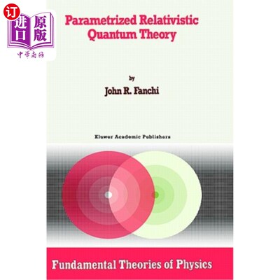 海外直订Parametrized Relativistic Quantum Theory 参数化相对论量子理论