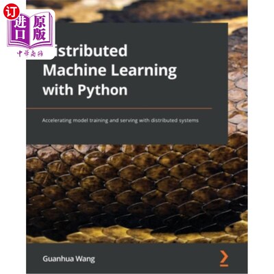 海外直订Distributed Machine Learning with Python: Accelerating model training and servin 使用Python进行
