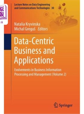 海外直订Data-Centric Business and Applications: Evolvements in Business Information Proc 以数据为中心的业务和应用: