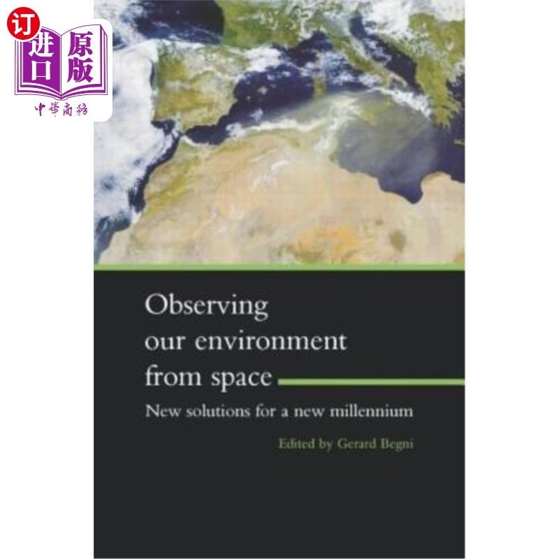 海外直订Observing Our Environment from Space - New Solutions for a New Millennium: Proce 从空间观察我们的环境——新