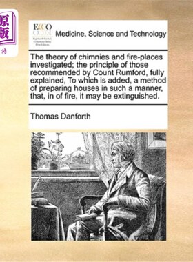 海外直订医药图书The Theory of Chimnies and Fire-Places Investigated; The Principle of Those Reco 烟囱与壁炉的理论研