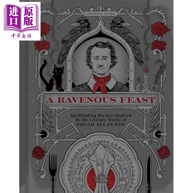 乌鸦盛宴 爱伦坡文学灵感魔幻食谱 A Ravenous Feast Spellbinding Recipes Inspired by Edgar Alan Poe 英文原版【中商原版