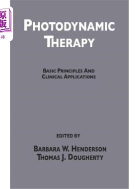 海外直订医药图书Photodynamic Therapy: Basic Principles and Clinical Applications 光动力疗法:基本原理与临床应用