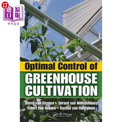 海外直订Optimal Control of Greenhouse Cultivation 温室栽培优化控制