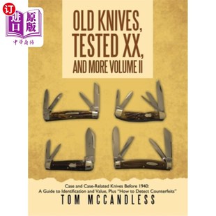 海外直订Old Knives, Tested XX, And More Volume II: Case and Case-Related Knives Before 1 旧刀，测试XX，以及更多卷二