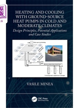 海外直订Heating and Cooling with Ground-Source Heat Pumps in Cold and Moderate Climates: 在寒冷和温和气候中使用地源