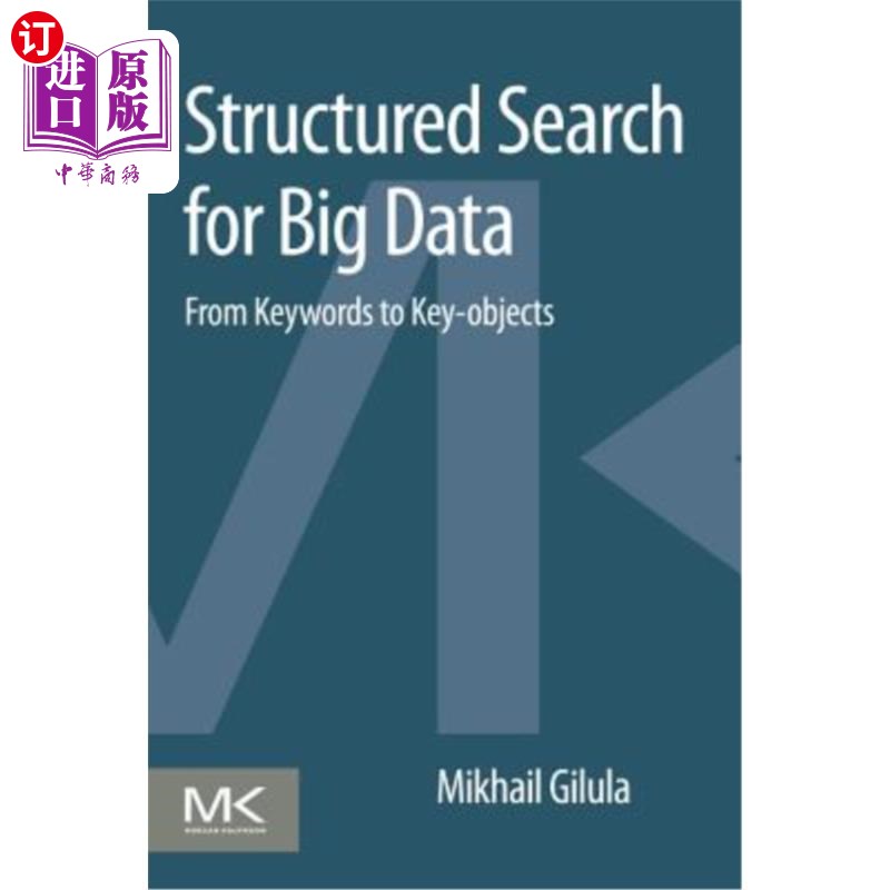 海外直订Structured Search for Big Data: From Keywords to Key-Objects 大数据结构化搜索：从关键字到关键对象