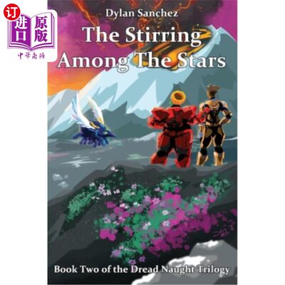 海外直订The Stirring Among The Stars: Book Two of the Dread Naught Trilogy 群星间的激荡:无所畏惧三部曲中的第二部