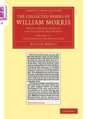 海外直订The Collected Works of William Morris: With Introductions by His Daughter May Mo 威廉·莫里斯作品集：由他的